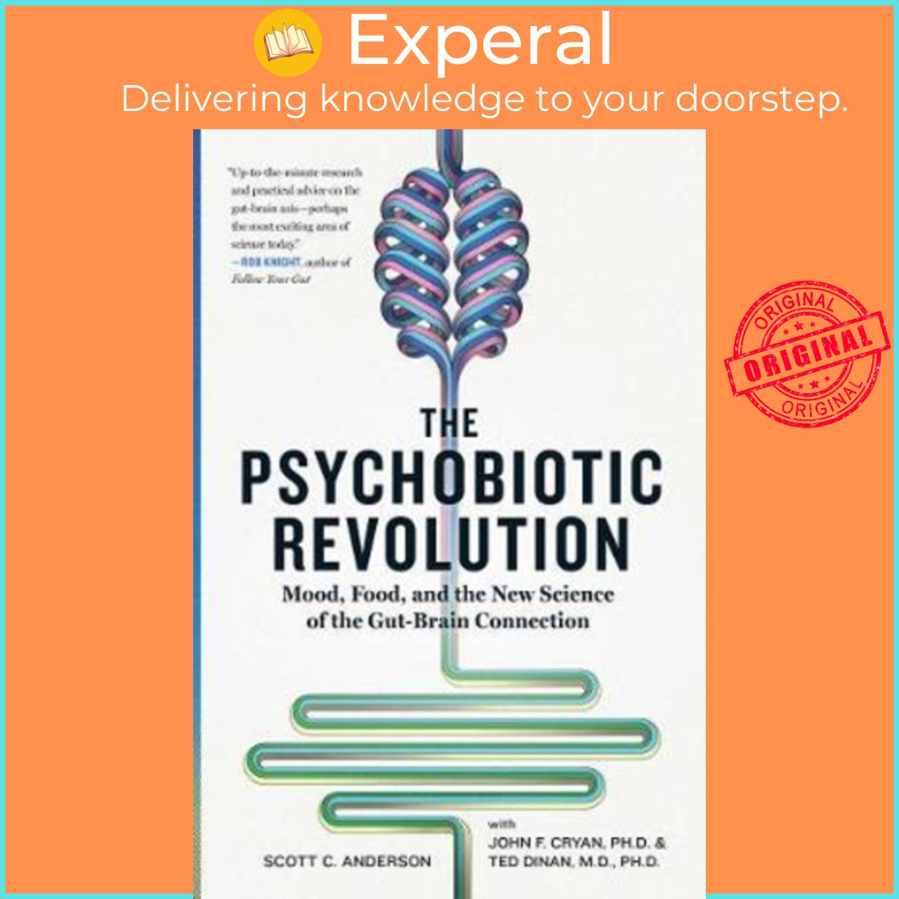 Sách - The Psychobiotic Revolution : Mood, Food, and the New Science of the by Scott C Anderson