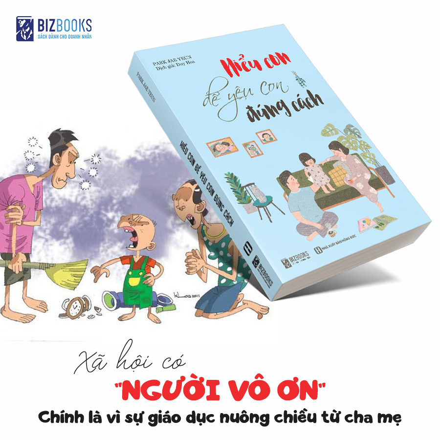 Hiểu Con Để Yêu Con Đúng Cách - Tuyệt Chiêu Dạy Con Thời 4.0