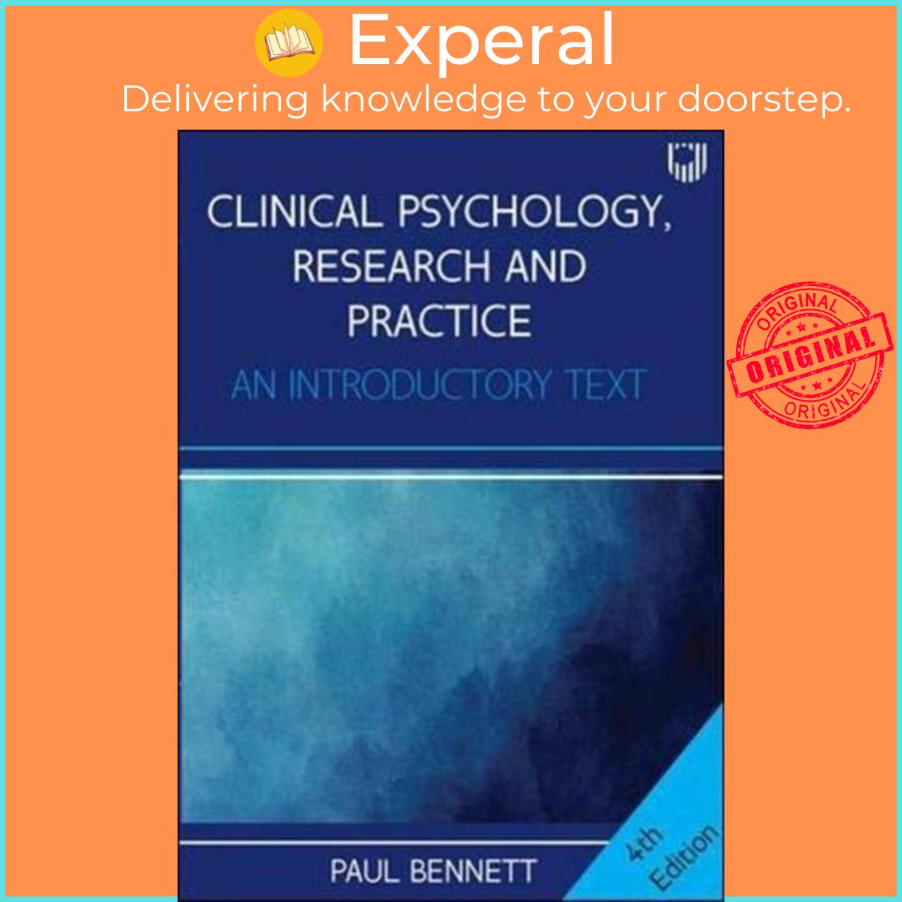 Sách - Clinical Psychology, Research and Practice: An Introductory Textbook, 4e by Paul Bennett (UK edition, paperback)