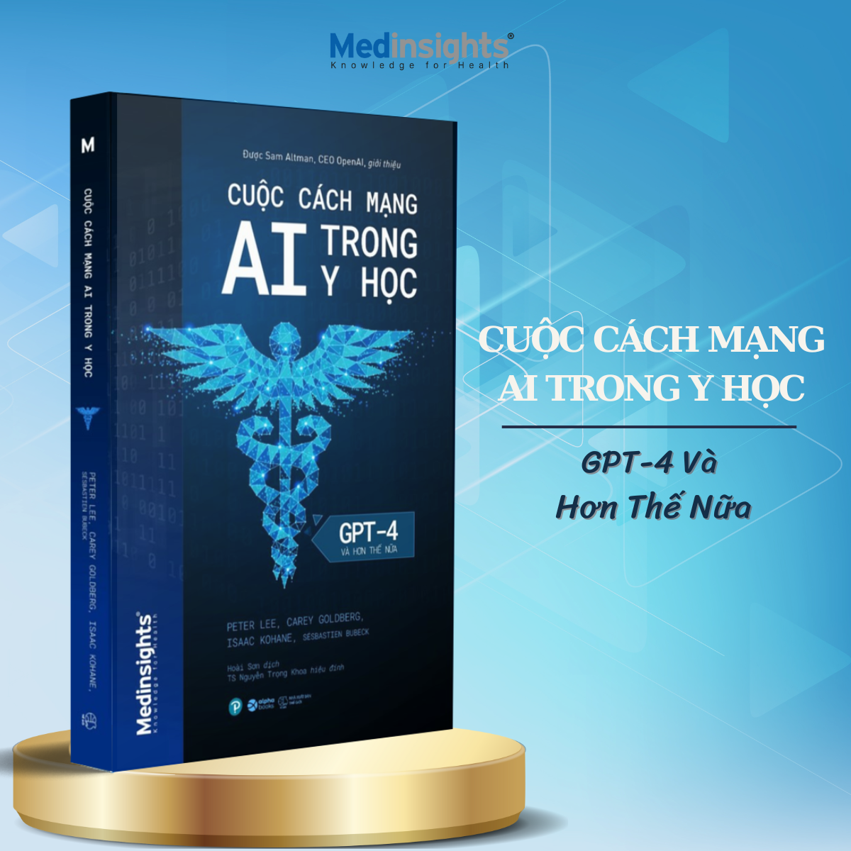Trọn Bộ Sách Y Học: Cuộc Cách Mạng AI Trong Y Học Và Hơn Thế Nữa - GPT-4 + Ứng Dụng AI Trong Y Tế - Học Máy, Học Sâu và Tương Lai Y Học