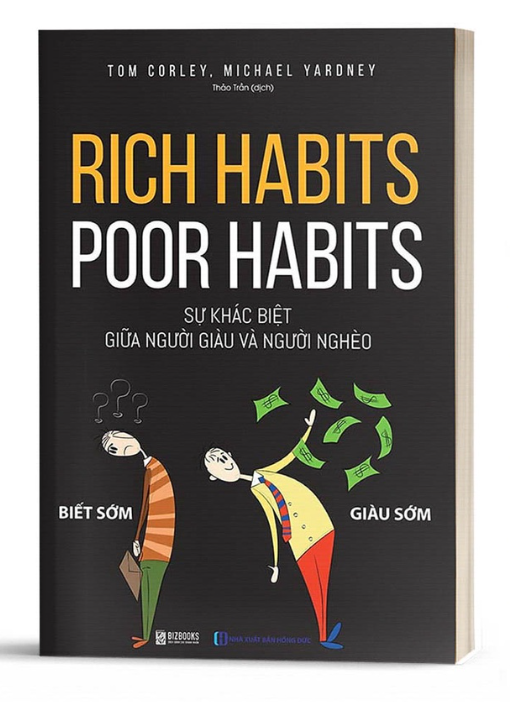 Rich habits poor habits Sự Khác Biệt Giữa Người Giàu Và Người Nghèo - Bản Quyền