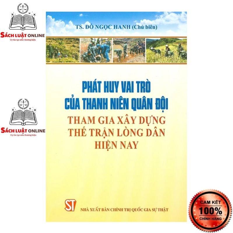 Sách - Phát huy vai trò của thanh niên quân đội tham gia xây dựng thế trận lòng dân hiện nay