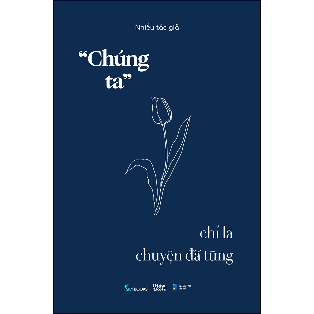 &quot;Chúng ta” chỉ là chuyện đã từng