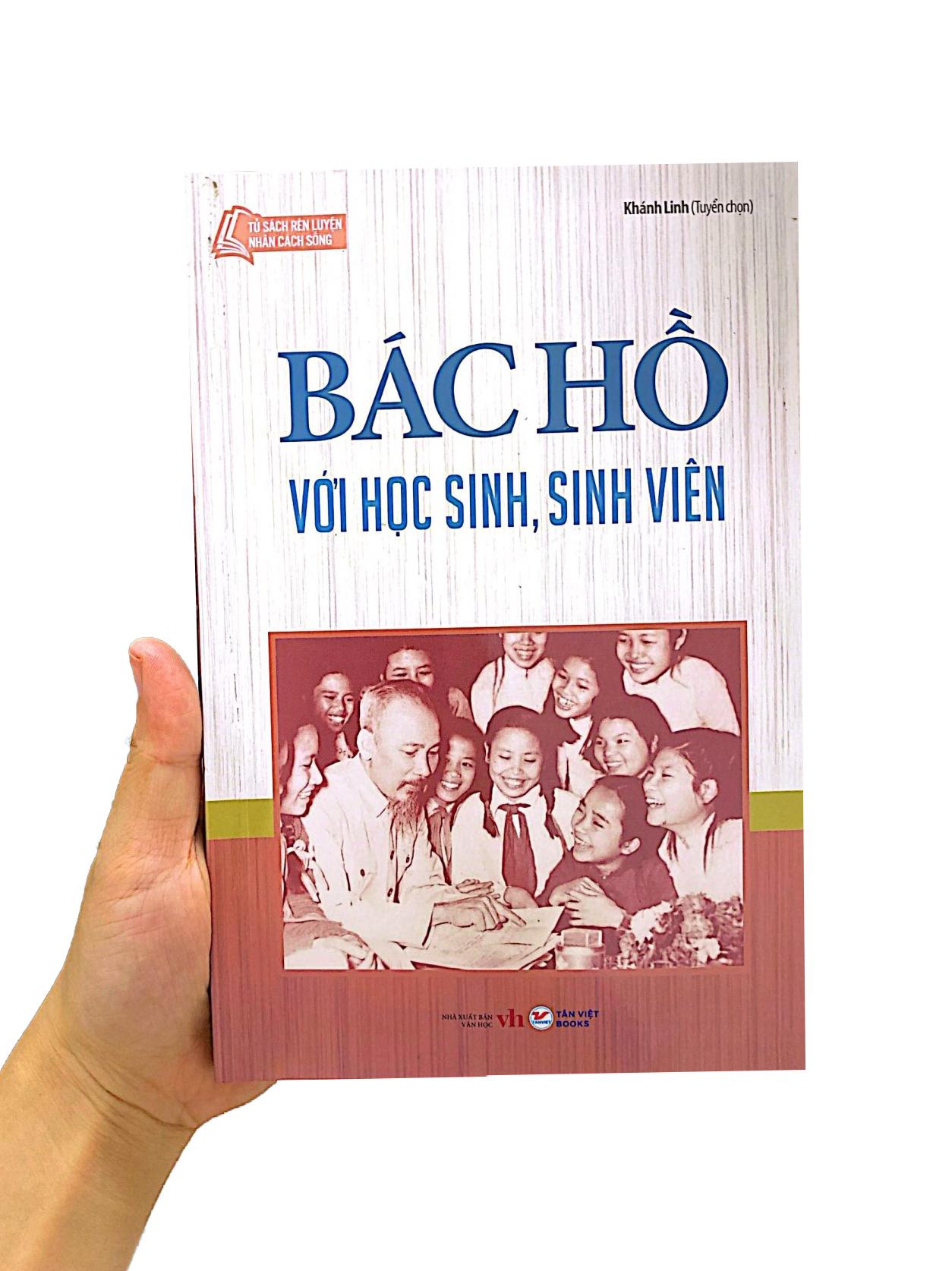 Sách - Tủ Sách Rèn Luyện Nhân Cách Sống - Bác Hồ Với Học Sinh, Sinh Viên (Tái Bản 2024)