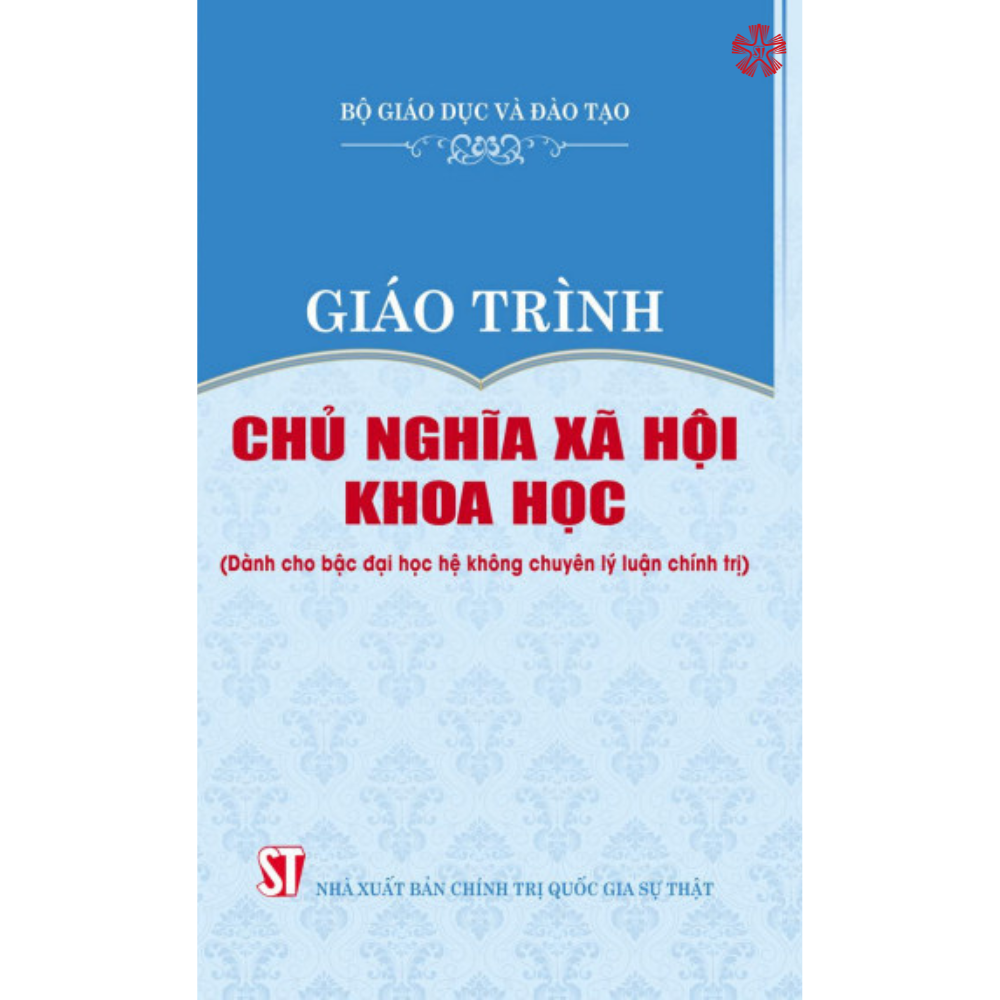 Giáo Trình Chủ Nghĩa Xã Hội Khoa Học (Dành cho bậc đại học hệ không chuyên lý luận chính trị)