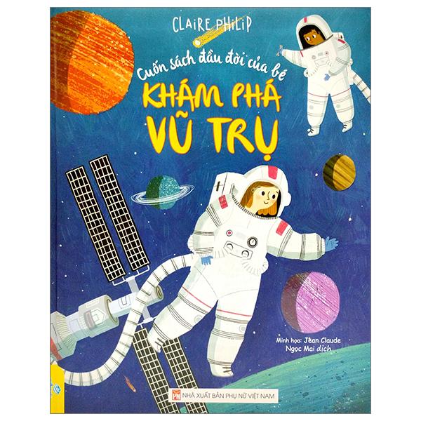 Cuốn Sách Đầu Đời Của Bé – Khám Phá Vũ Trụ Tái Bản 2023