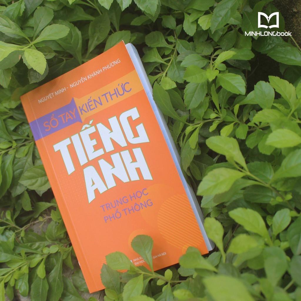 Sổ Tay Kiến Thức Tiếng Anh Trung Học Phổ Thông - Bản Quyền
