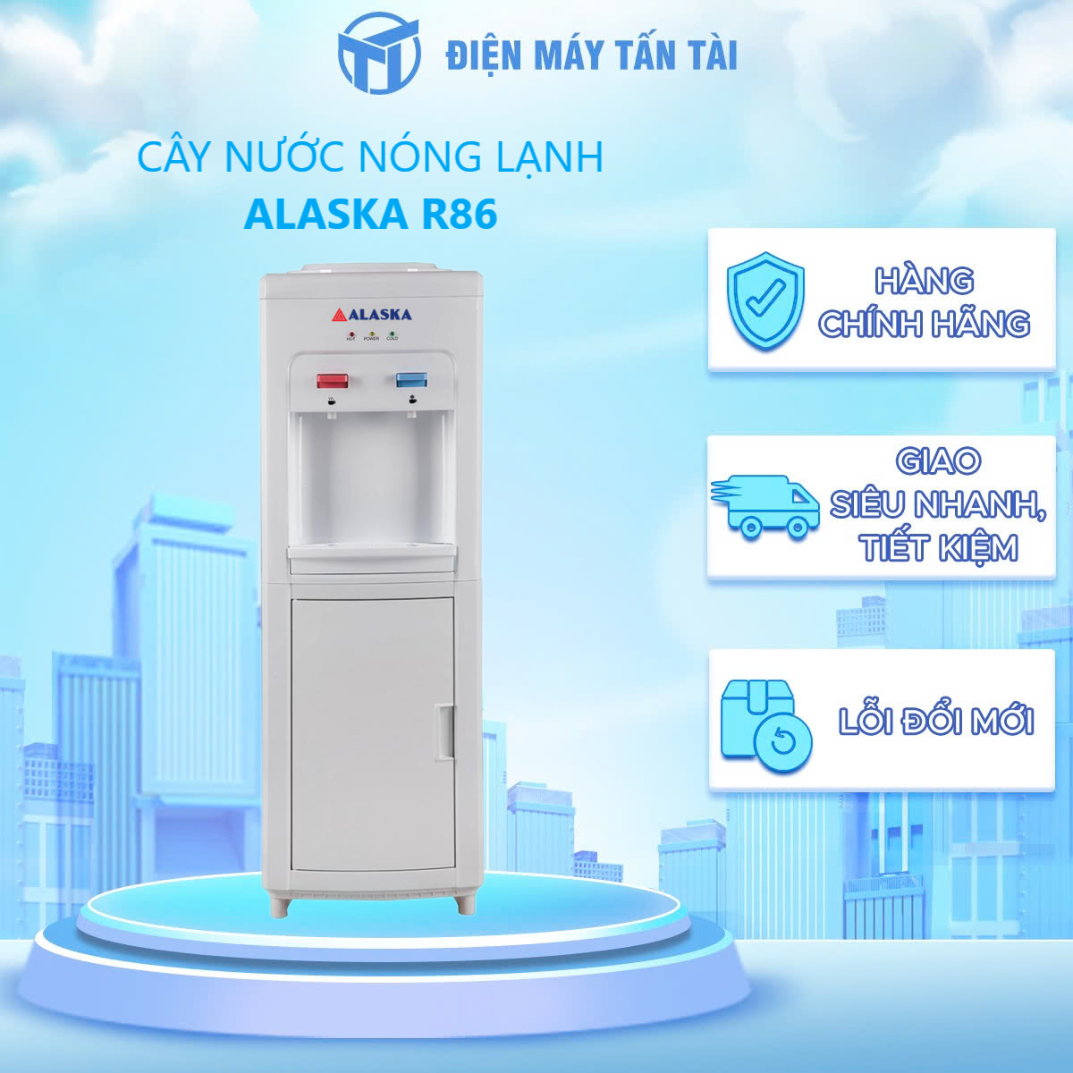 R86 - Máy nước nóng lạnh Alaska R-86 - Hàng Chính Hãng