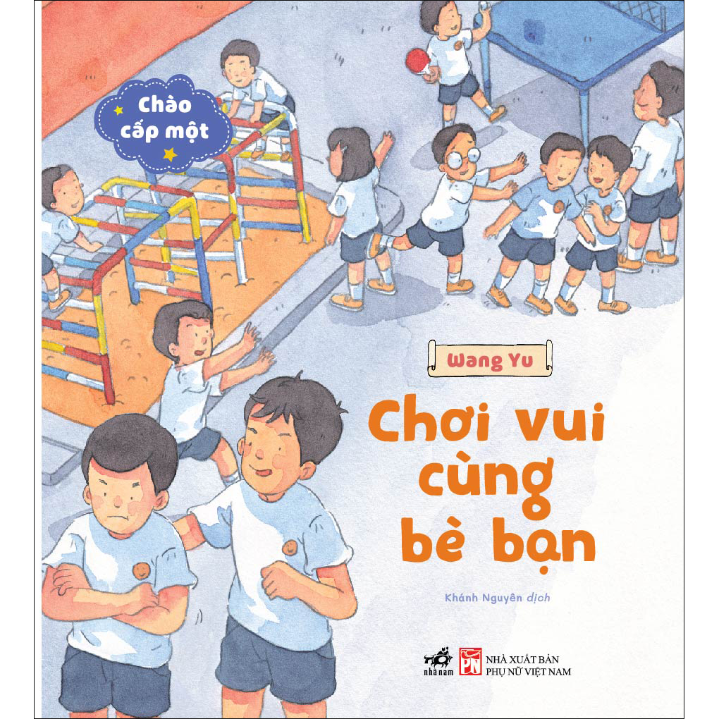 Chào cấp một - Chơi vui cùng bè bạn