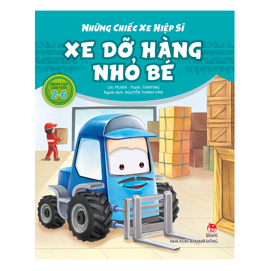 Những Chiếc Xe Hiệp Sĩ : Xe Dỡ Hàng Nhỏ Bé (Tái Bản 2018)