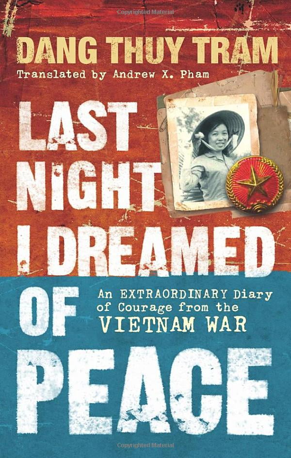 Sách Ngoại Văn - Last Night I Dreamed of Peace: An Extraordinary Diary of Courage from the Vietnam War (Paperback By Dang Thuy Tram (Author))