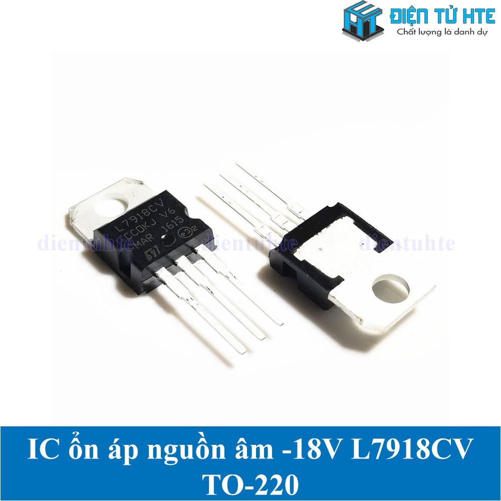 Bộ 2 con IC ổn áp nguồn âm -18V L7918CV 7918 chân cắm TO-220 loại tốt