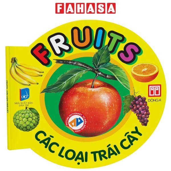 Picture Dictionary - Từ Điển Bằng Hình - Fruits - Các Loại Trái Cây - Bìa Cứng