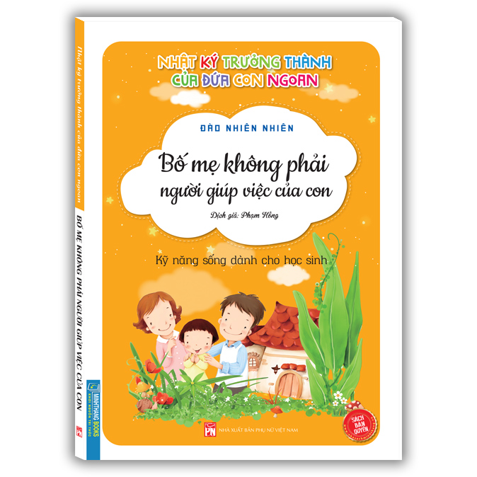 Nhật Ký Trưởng Thành Của Đứa Con Ngoan - Bố Mẹ Không Phải Người Giúp Việc Của Con