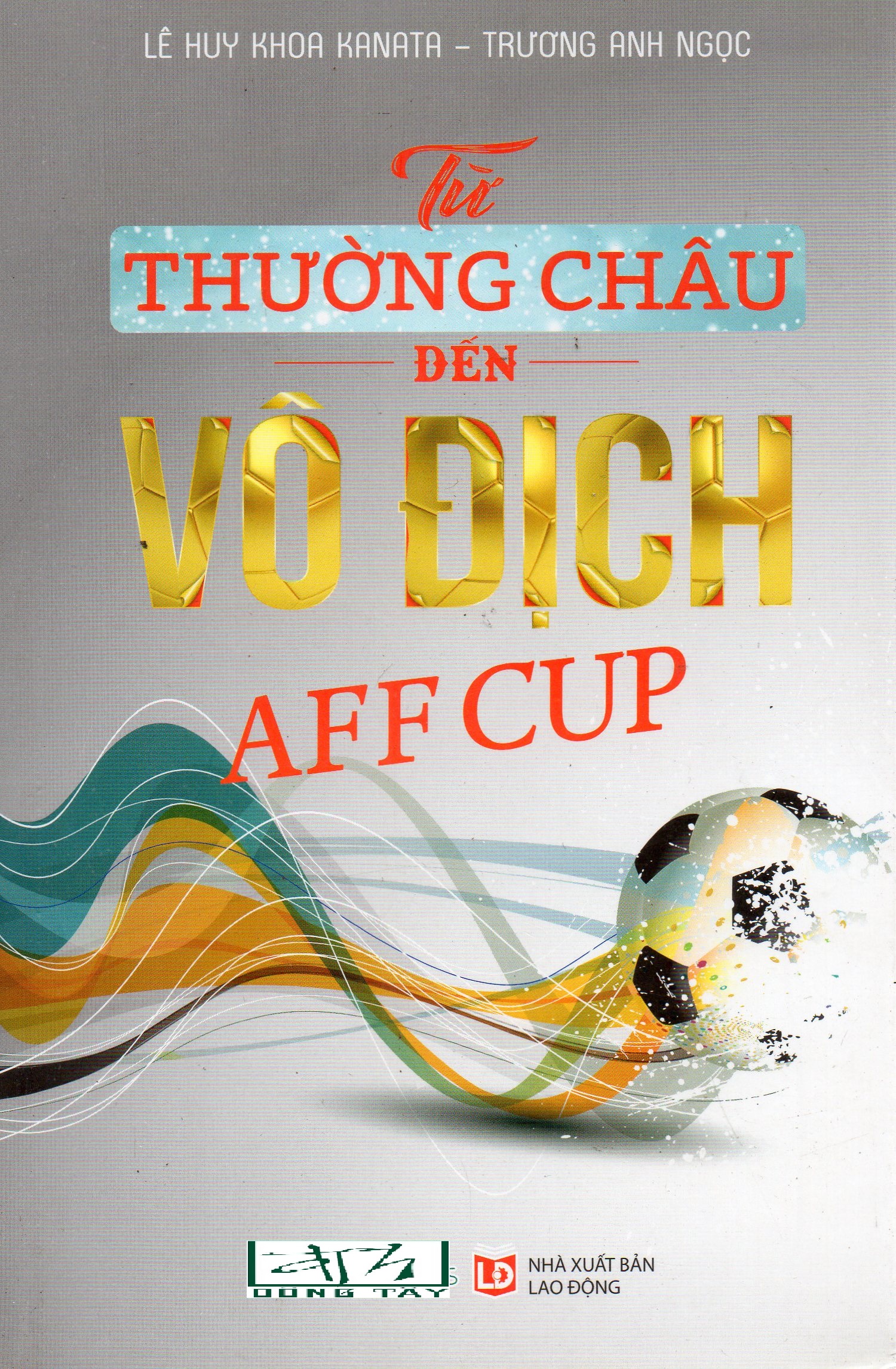 Từ Thường Châu đến vô địch AFF Cup