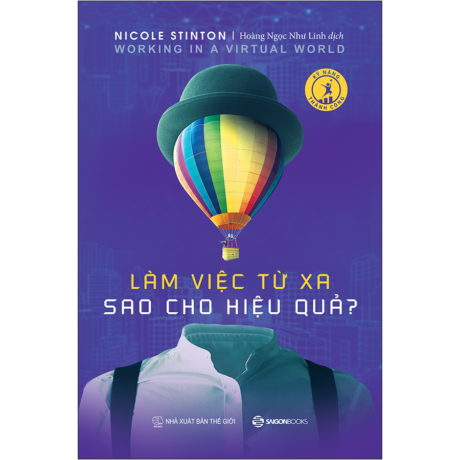 Làm Việc Từ Xa Sao Cho Hiệu Quả _Saigon Books