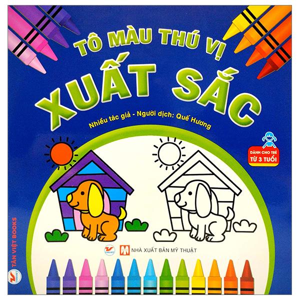 Tô Màu Thú Vị - Xuất Sắc (Dành Cho Trẻ Từ 3 Tuổi)