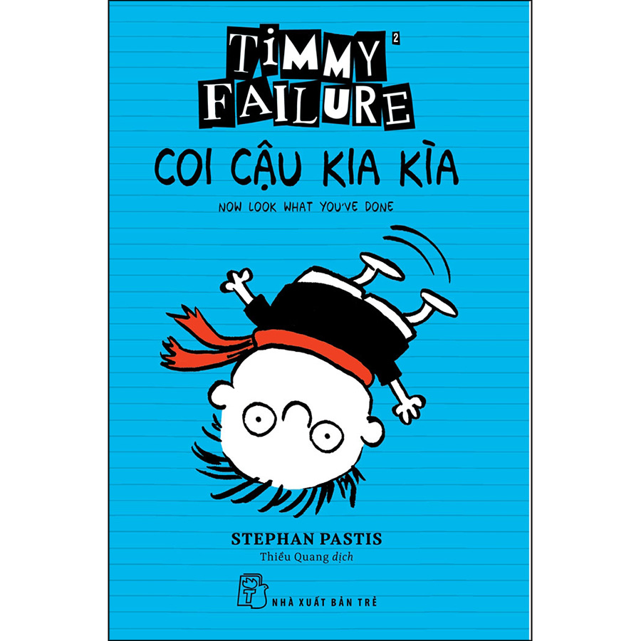 Timmy Failure: Coi Cậu Kia Kìa