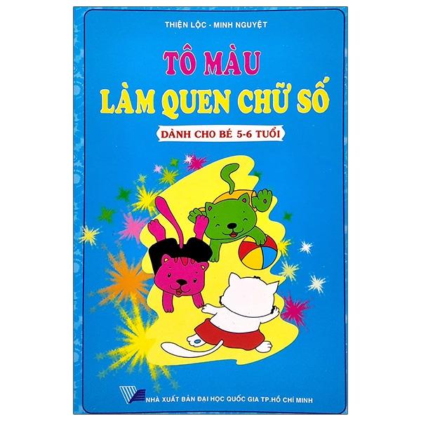 Tô Màu Làm Quen Chữ Số - Dành Cho Bé 5-6 Tuổi