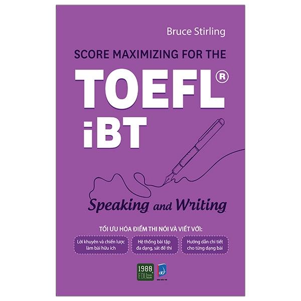 Sách Score Maximizing For The Toefl iBT – Speaking And Writing