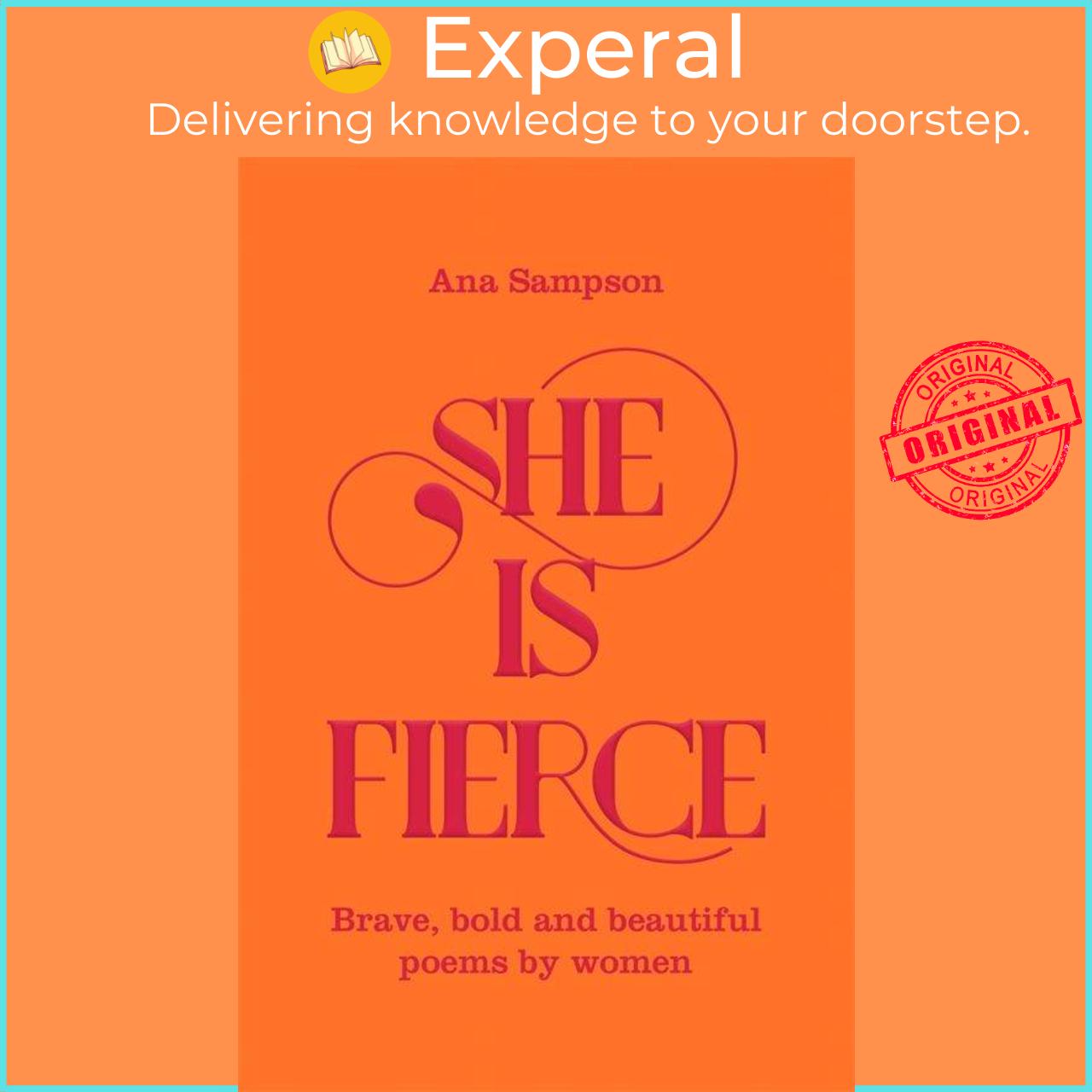 Sách - She is Fierce - Brave, Bold  and Beautiful Poems by Women by Ana Sampson (UK edition, paperback)