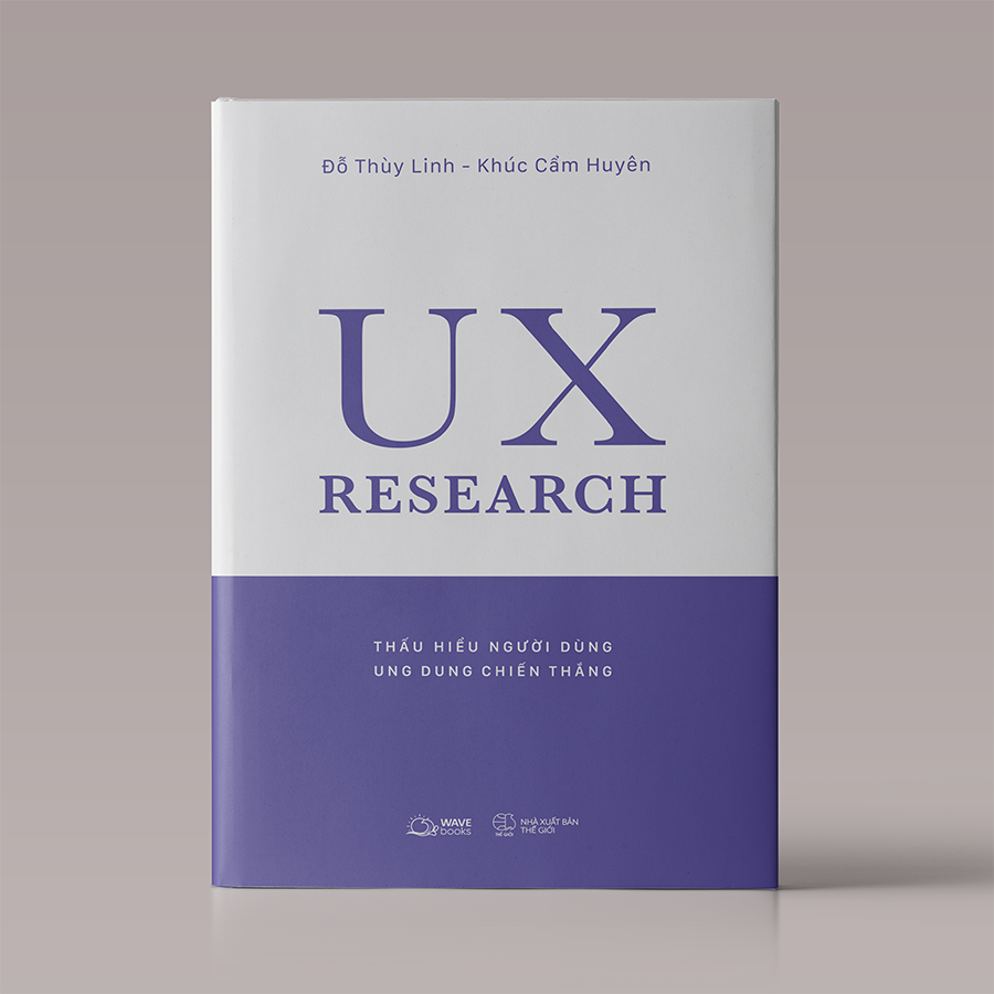 Sách - UX RESEARCH-Thấu Hiểu Người Dùng, Ung Dung Chiến Thắng