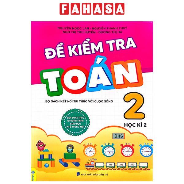 Đề Kiểm Tra Toán Lớp 2 - Học Kì 2 (Bộ Sách Kết Nối Tri Thức)
