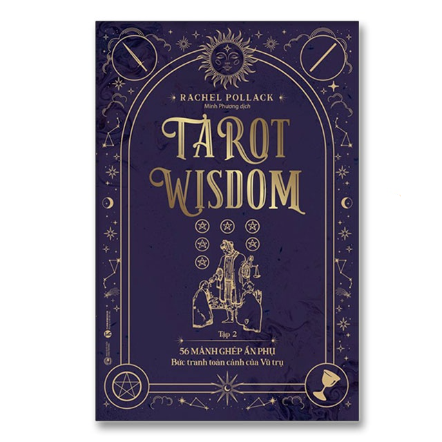 Tarot Wisdom (Tập 2): 56 lá bài Ẩn phụ – Bức tranh toàn cảnh của Vũ trụ - Bản Quyền