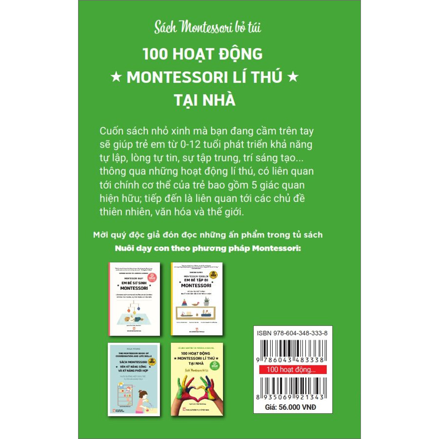 Nuôi Dạy Con Theo Phương Pháp Montessori 100 Hoạt Động Montessori Lí Thú Tại Nhà Cho Trẻ 0 - 12 Tuổi