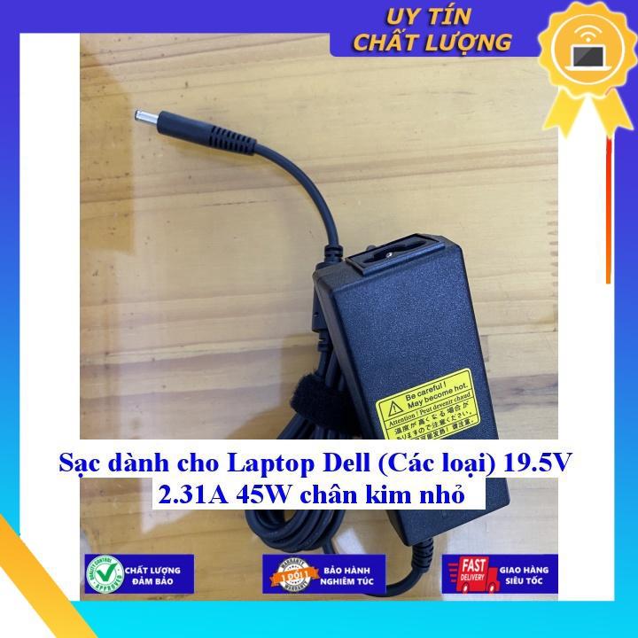 Sạc dùng cho Laptop Dell (Các loại) 19.5V 2.31A 45W chân kim nhỏ - Hàng Nhập Khẩu New Seal