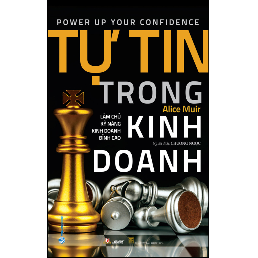 Tự Tin Trong Kinh Doanh - Làm Chủ Kỹ Năng Kinh Doanh Đỉnh Cao