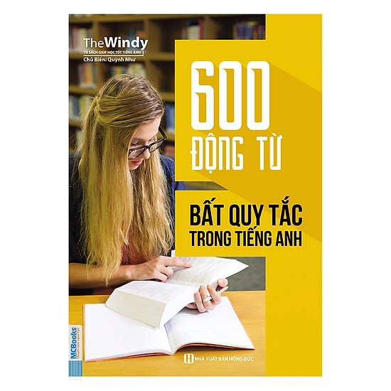 600 Động Từ Bất Quy Tắc Trong Tiếng Anh(Tặng kèm Booksmark)