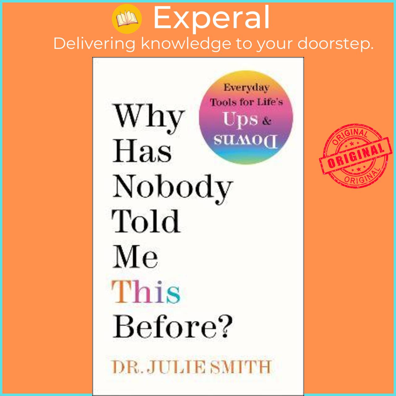 Sách - Why Has Nobody Told Me This Before? by Dr Julie Smith (US edition, hardcover)