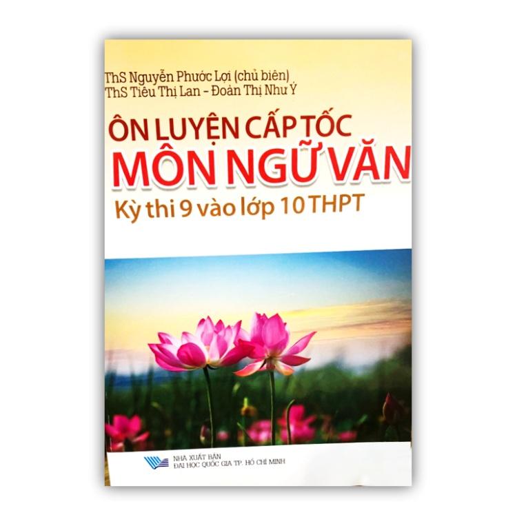 Sách - ôn luyện cấp tốc môn ngữ văn kỳ thi 9 vào lớp 10 thpt