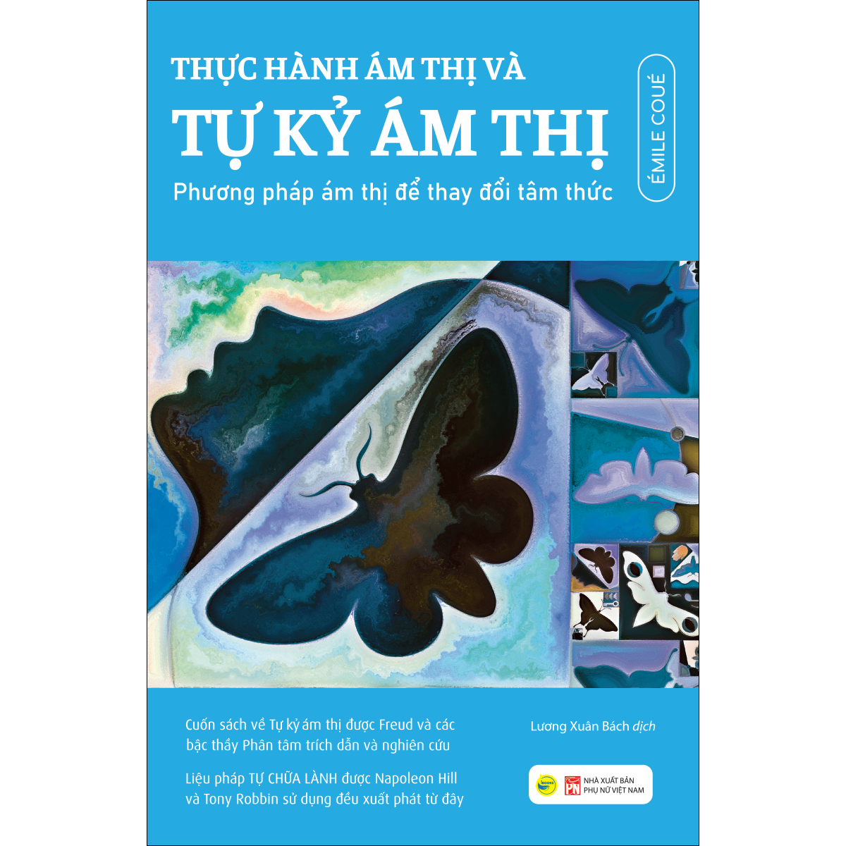 THỰC HÀNH ÁM THỊ VÀ TỰ KỶ ÁM THỊ - PHƯƠNG PHÁP ÁM THỊ ĐỂ THAY ĐỔI TÂM THỨC