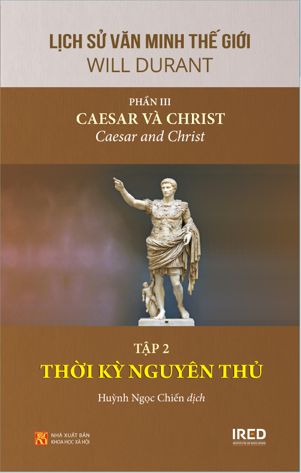 Sách IRED Books - Lịch sử văn minh thế giới phần 3 : Caesar và Christ (trọn bộ 3 tập) - Will Durant