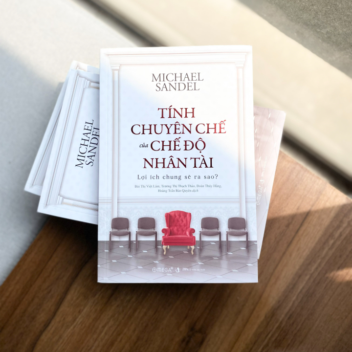 Trạm Đọc | Tính Chuyên Chế Của Chế Độ Nhân Tài: Lợi Ích Chung Sẽ Ra Sao? - Michael Sandel