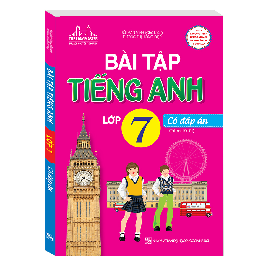 Bài Tập Tiếng Anh Lớp 7 - Có Đáp Án (Tái Bản 2019)