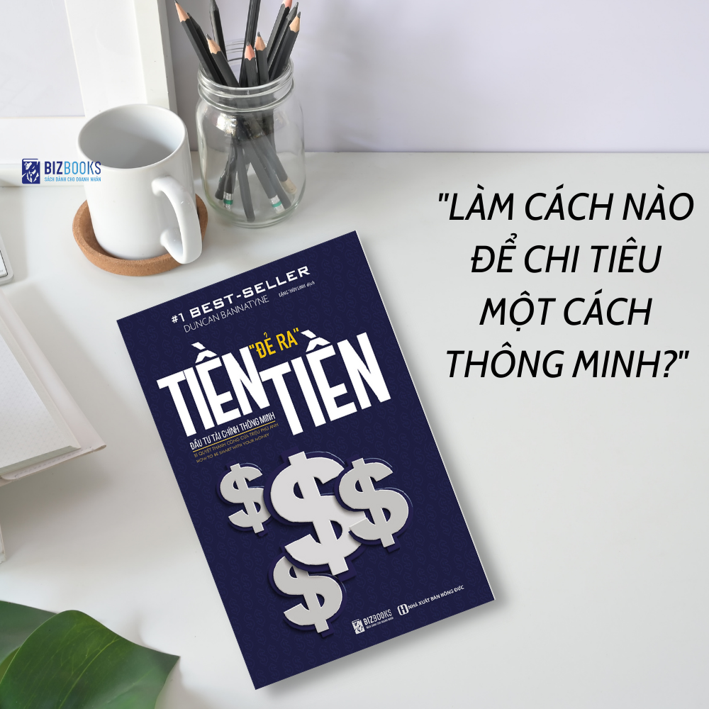 Sách - Tiền Đẻ Ra Tiền - Đầu Tư Tài Chính Thông Minh