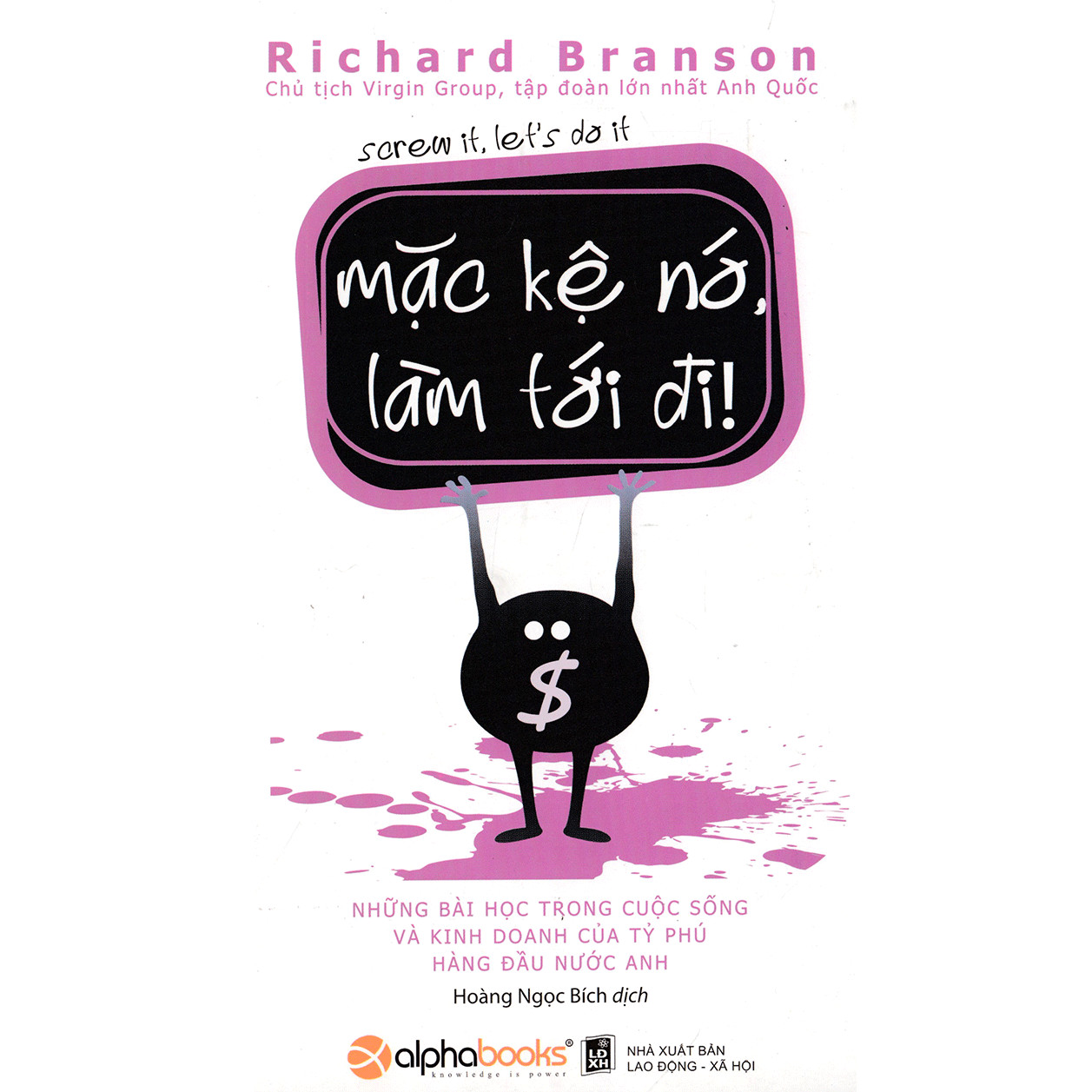Mặc Kệ Nó, Làm Tới Đi Tái Bản Quà Tặng Kèm Special Tickbook