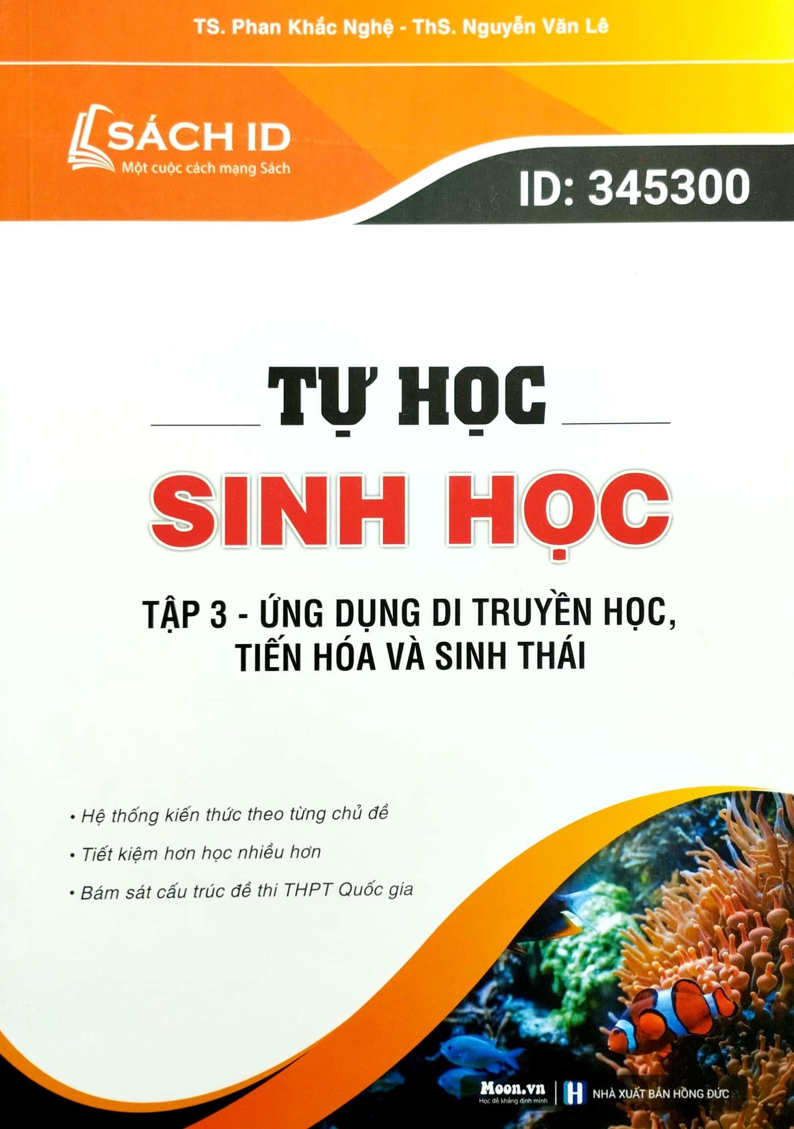 Tự Học Sinh Học Tập 3: Ứng Dụng Di Truyền Học, Tiến Hoá Và Sinh Thái (Tái Bản)