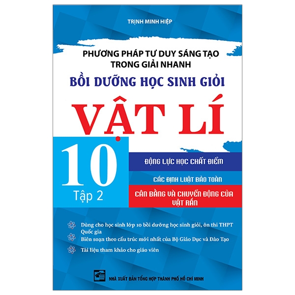 Combo Phương Pháp Tư Duy Sáng Tạo Trong Giải Nhanh Bồi Dưỡng Học Sinh Giỏi Vật Lí 10 (Tập 1+2+3) - KV