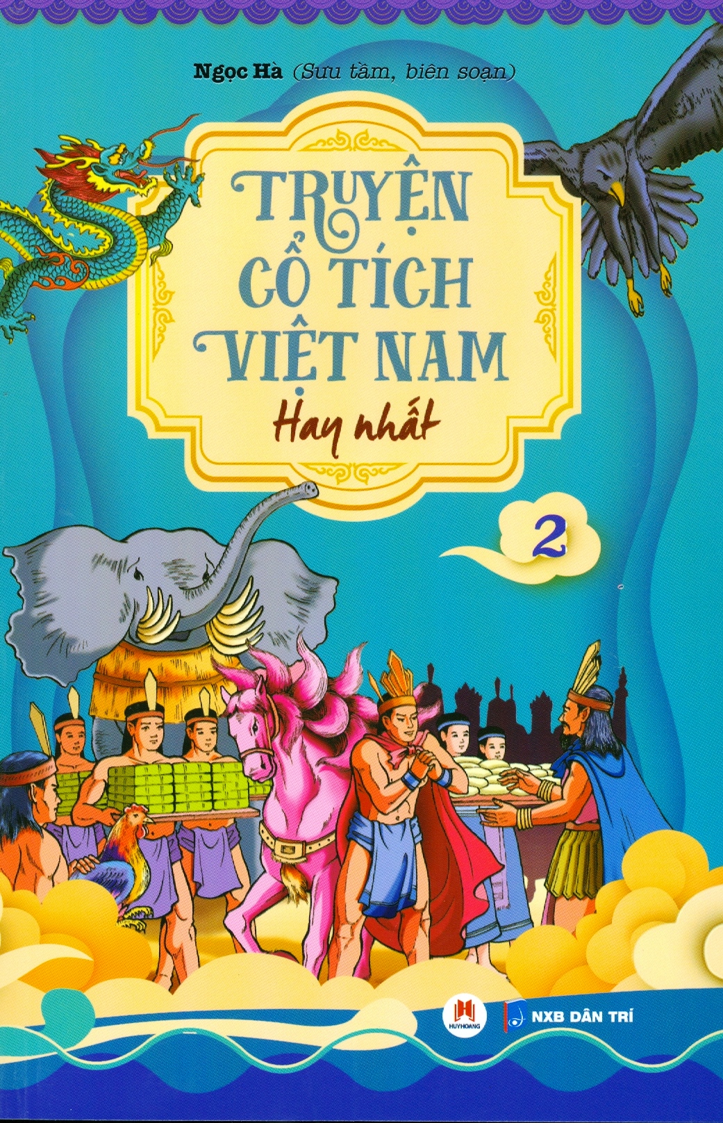 Truyện Cổ Tích Việt Nam Hay Nhất- Tập 2 (Tái Bản 2023)- 2HBooks