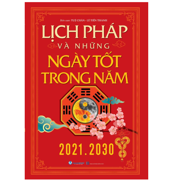 Lịch Pháp Và Những Ngày Tốt Trong Năm (2021 - 2030)