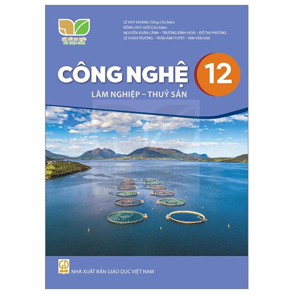 Công Nghệ 12 - Lâm Nghiệp - Thủy Sản (Kết Nối) (Chuẩn)