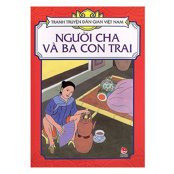 Combo Tranh Truyện Dân Gian Việt Nam - Truyện Kể Cho Bé Hiếu Thảo (10 Cuốn)