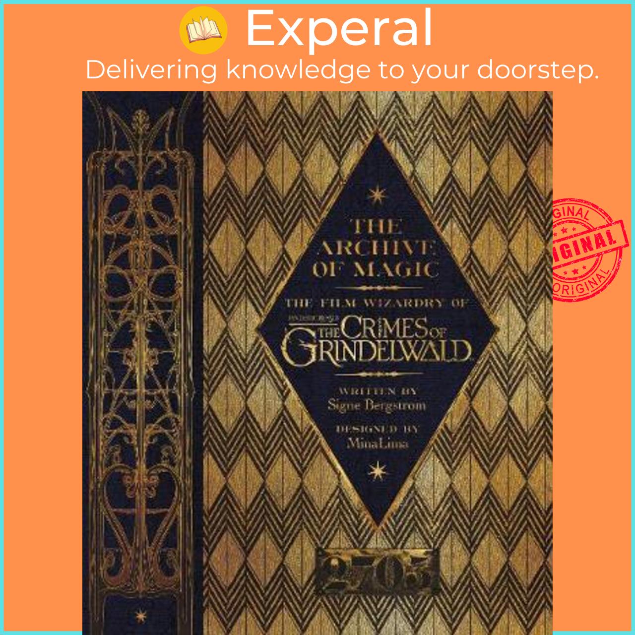 Sách - The Archive of Magic : The Film Wizardry of Fantastic Beasts: by Signe Bergstrom Jude Law