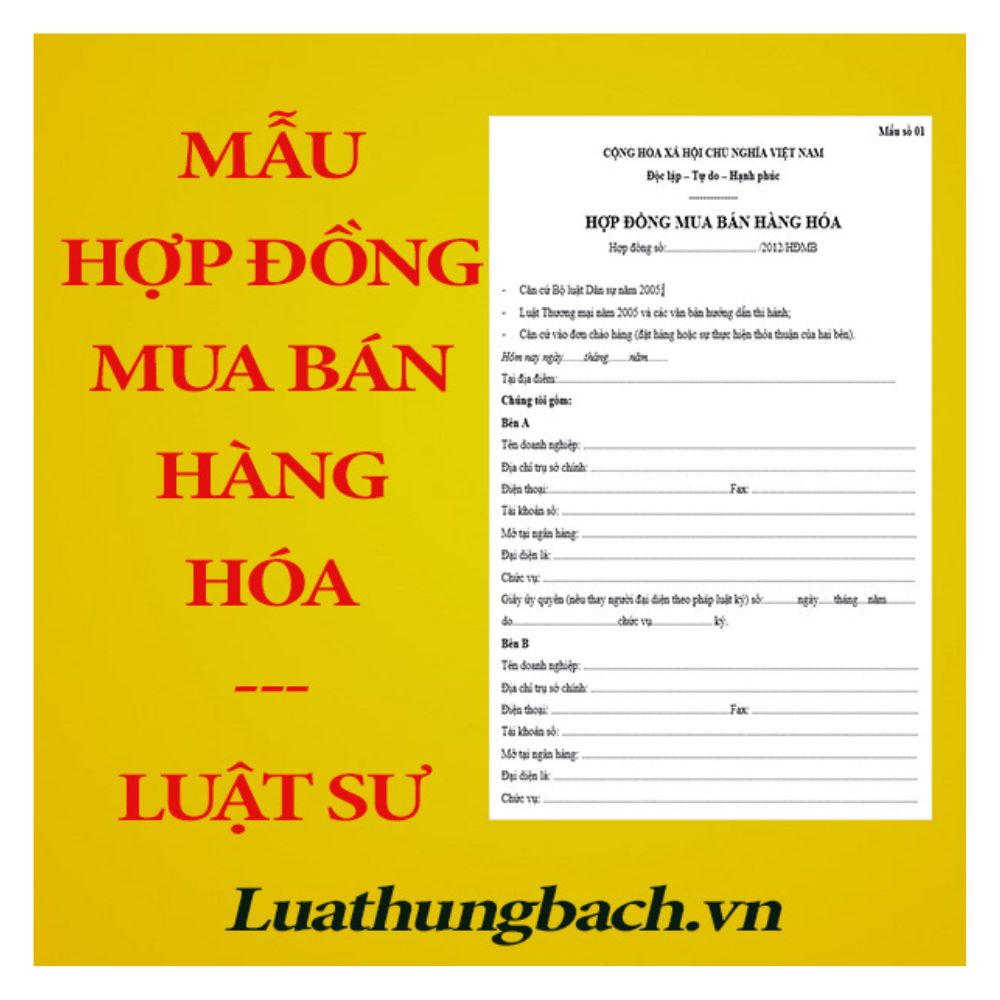 Mẫu hợp đồng mua bán hàng hóa + Tài liệu hướng dẫn của Luật sư