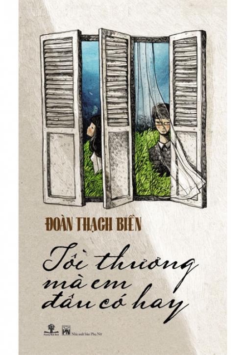 Sách Tôi Thương Mà Em Đâu Có Hay (Tái bản năm 2016)