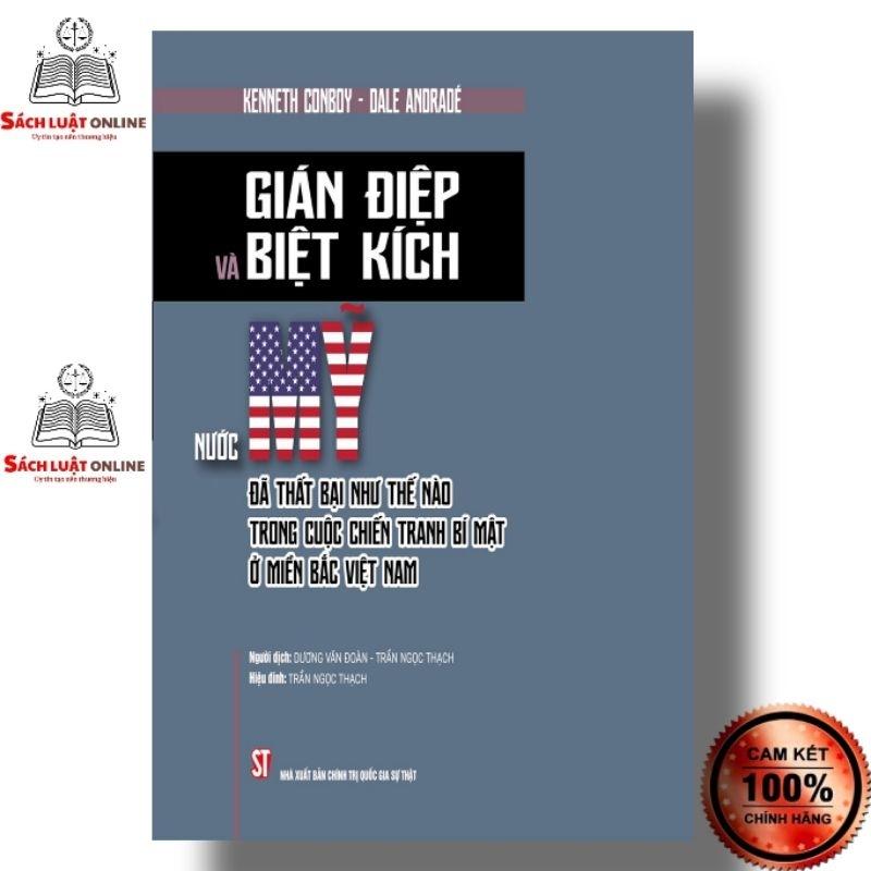 Sách - Gián điệp và biệt kích: Nước Mỹ đã thất bại như thế nào trong cuộc chiến tranh bí mật ở miền Bắc Việt Nam